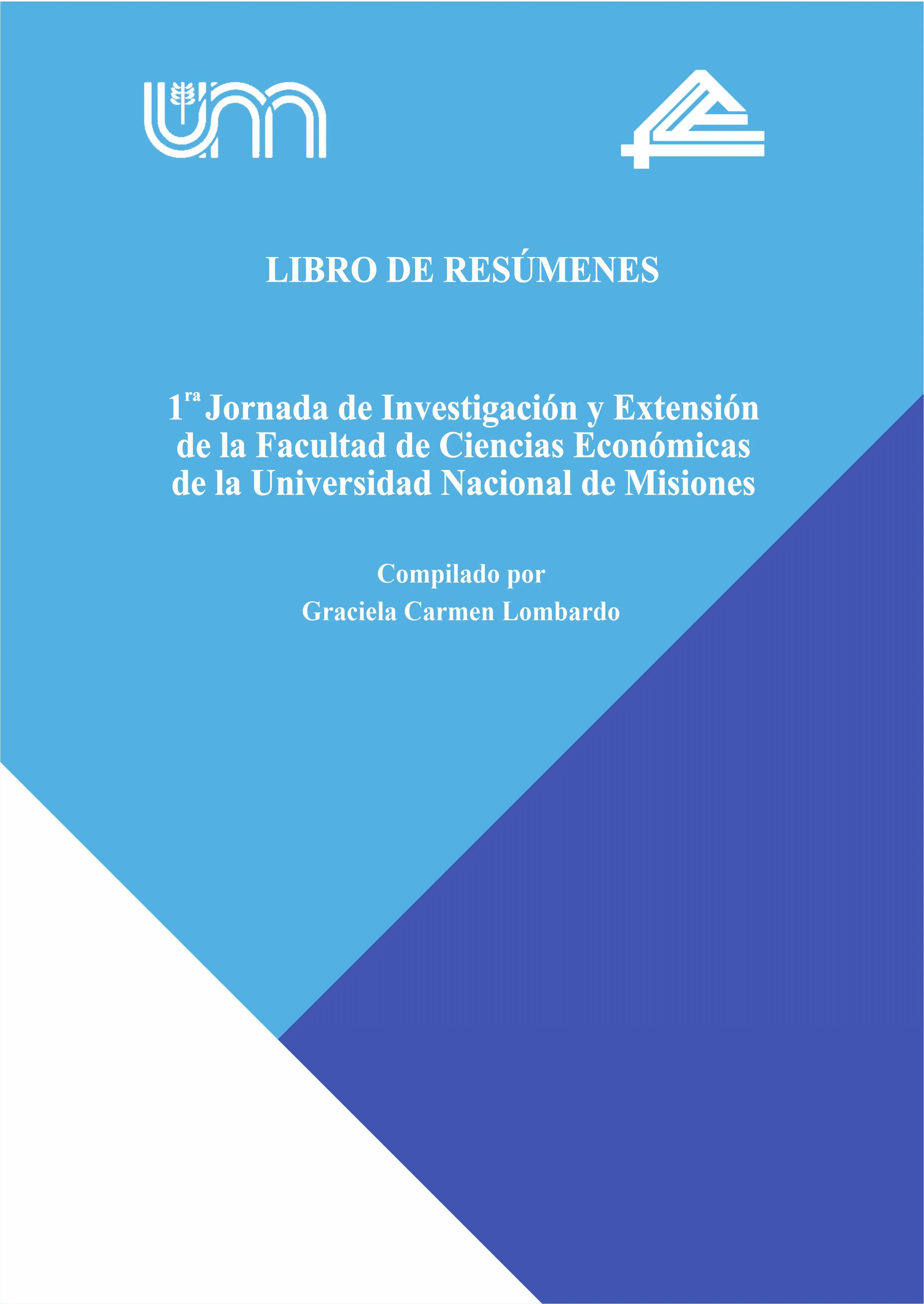 Tapa del Libro de resúmenes. Primera Jornadas de Investigación y Extensión de la Facultad de Ciencias Económicas de la Universidad Nacional de Misiones